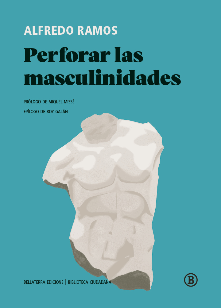 Perforar las masculinidades - Alfredo Ramos