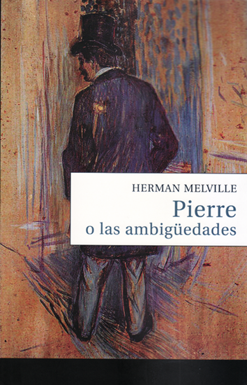 Pierre o las ambigüedades - Herman Melville