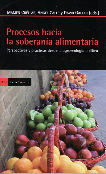Procesos hacía la soberanía alimentaria -  Angel Calle Collado, David Gallar Hernández y Mamen Cuéllar Padilla (eds.)