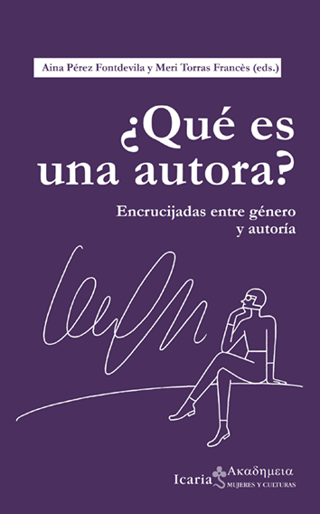 ¿Qué es una autora? - Aina Pérez Fontdevila y Meri Torras Francés (eds.)