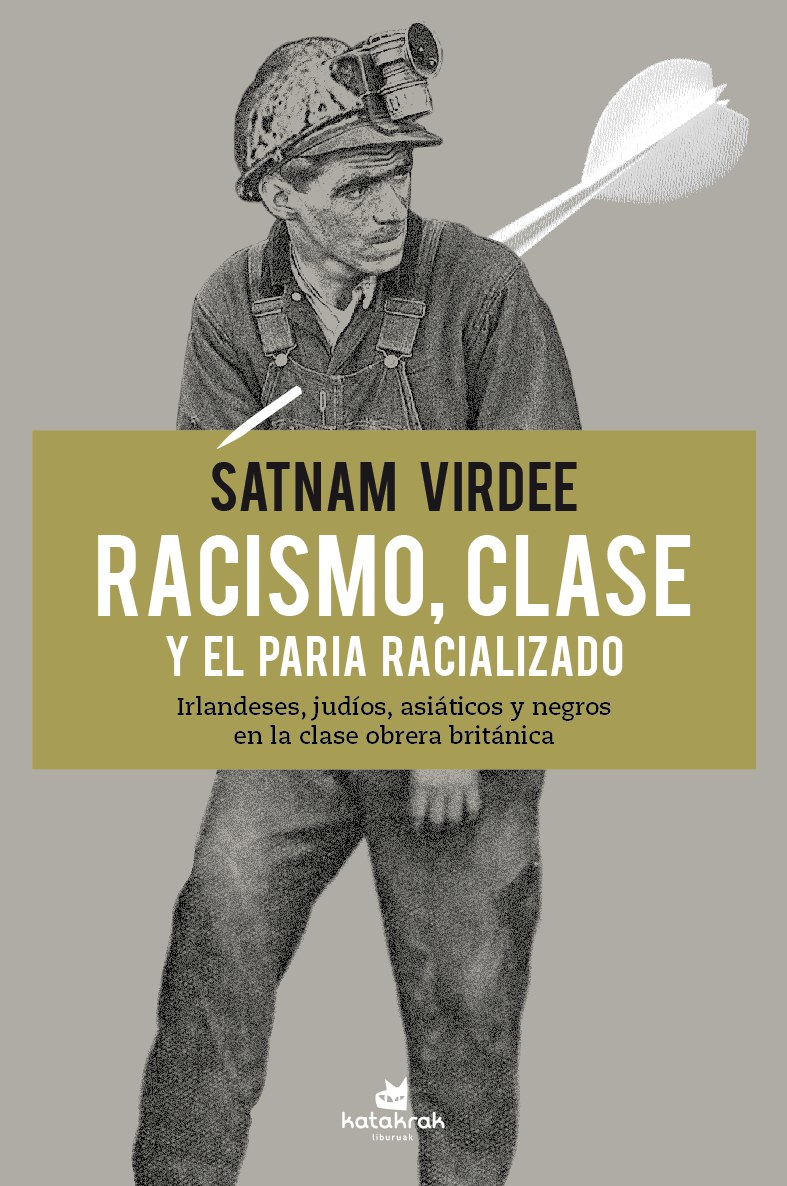 Racismo, clase y el paria racializado - Satnam Virdee