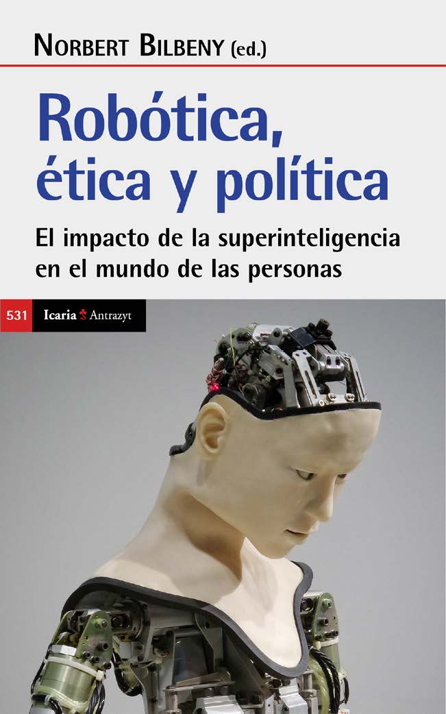 ROBÓTICA, ÉTICA Y POLÍTICA - Norbert Bilbeny (ed.)