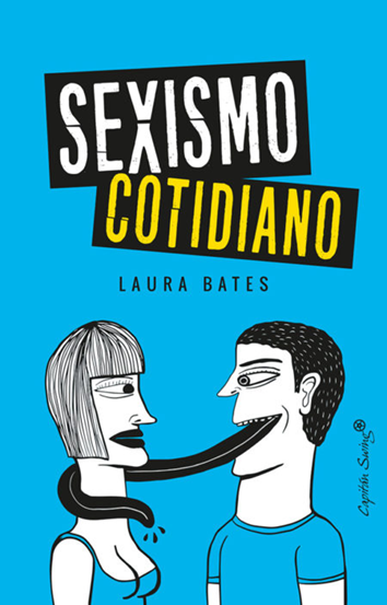 Sexismo cotidiano - Laura Bates