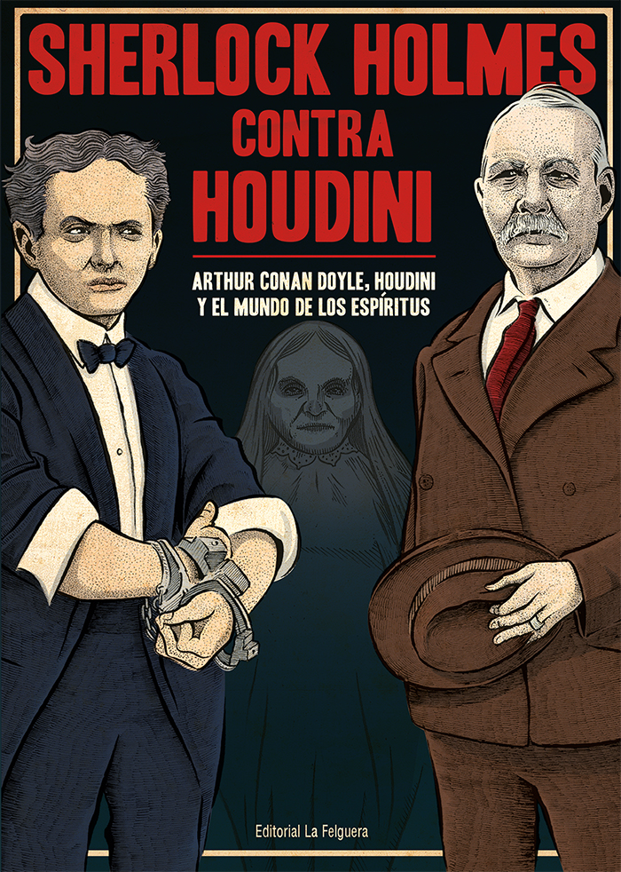 SHERLOCK HOLMES CONTRA HOUDINI (2ª ed.) - Harry Houdini | Arthur Conan Doyle
