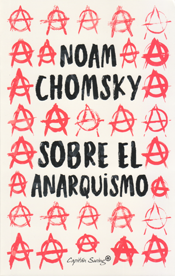 SOBRE EL ANARQUISMO - Noam Chomsky