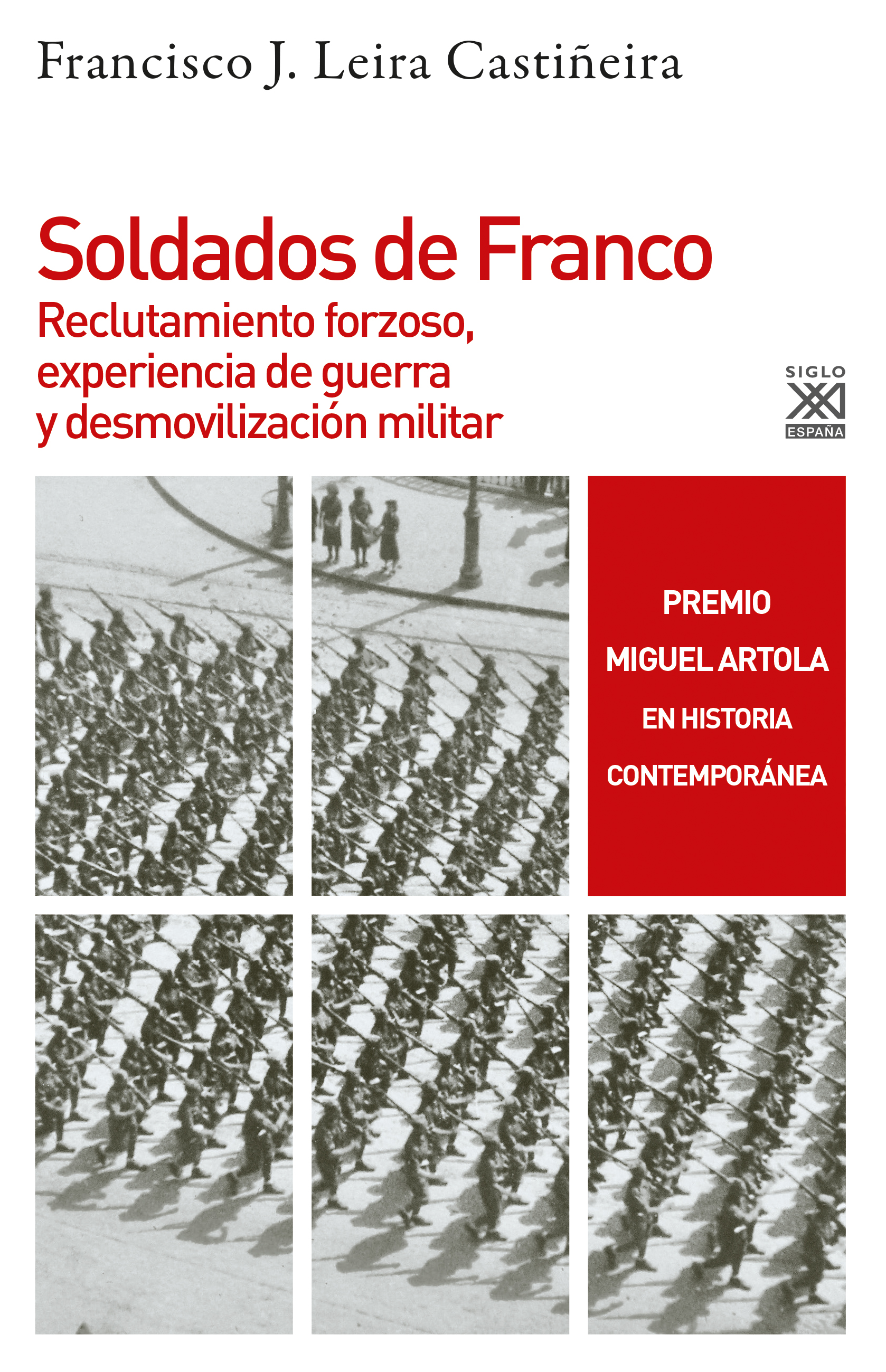 Soldados de Franco - Francisco J. Leira Castiñeira