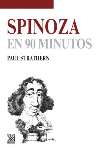 SPINOZA EN 90 MINUTOS - Paul Strathern