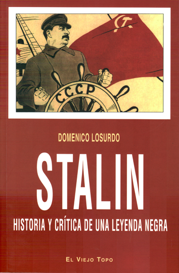 Stalin. Historia y crítica de una leyenda negra - Domenico Losurdo