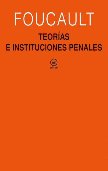 TEORÍAS E INSTITUCIONES PENALES - Michel Foucault