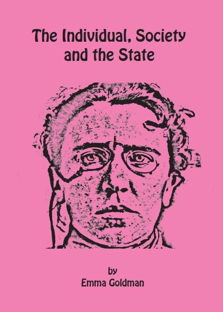 THE INDIVIDUAL, SOCIETY AND THE STATE - Emma Goldman