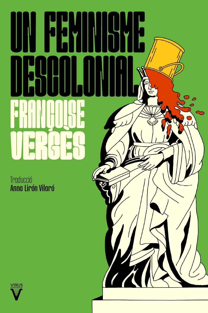 UN FEMINISME DESCOLONIAL - Françoise Vergès