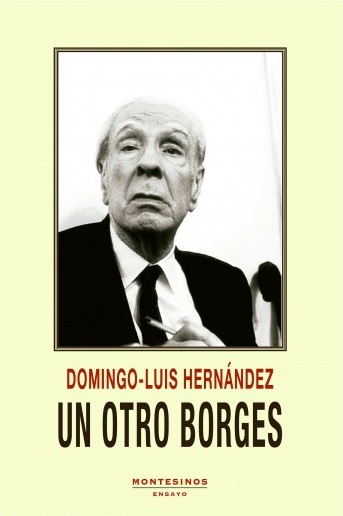 UN OTRO BORGES - Domingo-Luis Hernández