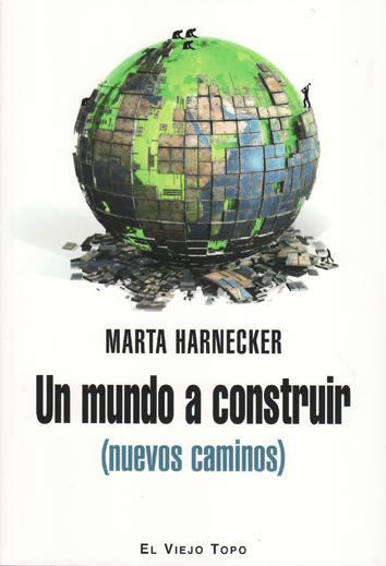 Un mundo a construir - Marta Harnecker