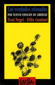 Las verdades nómadas - Toni Negri y Félix Guattari