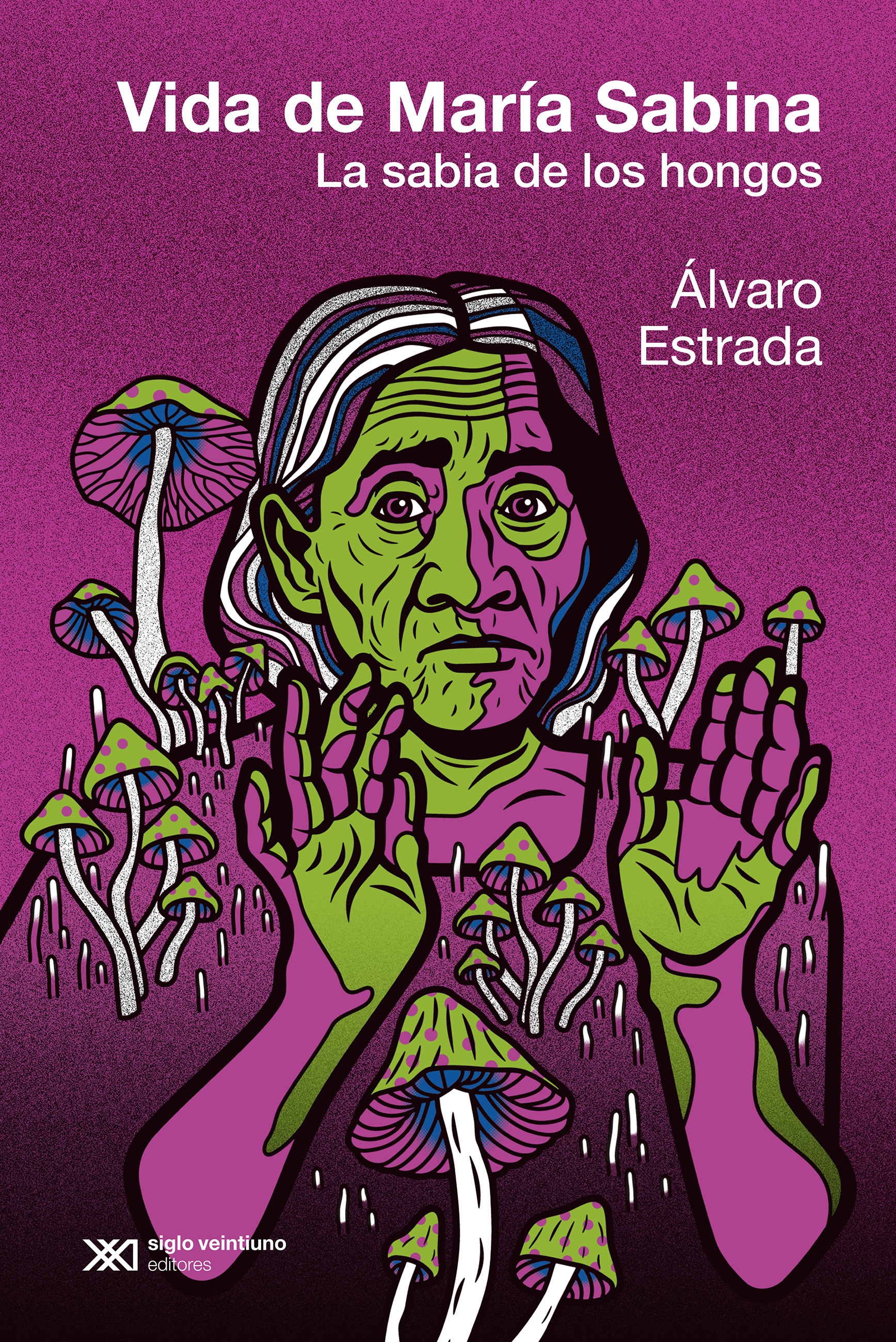 Vida de María Sabina - Álvaro Estrada